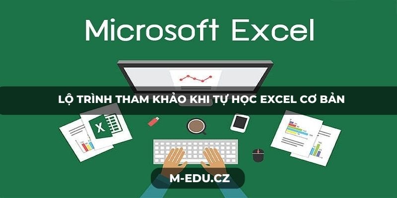 Lộ trình tham khảo khi tự học Excel cơ bản