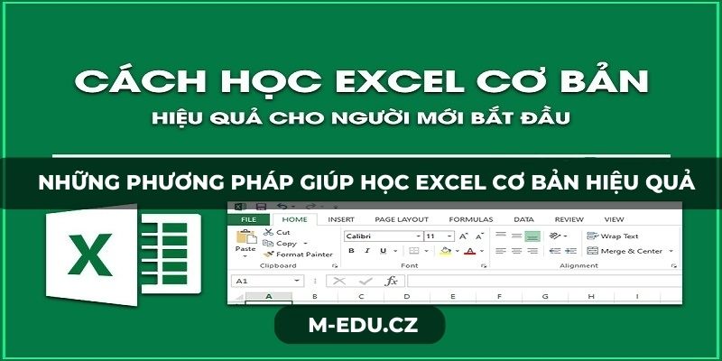 Những phương pháp giúp học Excel cơ bản hiệu quả